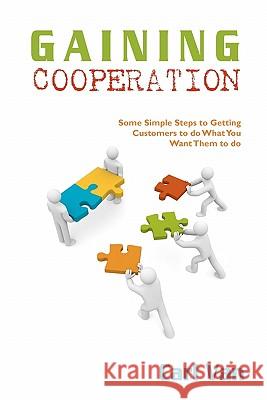 Gaining Cooperation Carl Van 9781456334109 Createspace