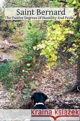Saint Bernard The Twelve Degrees Of Humility And Pride Mills M. a., Barton 9781456342357 Createspace