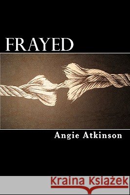 frayed Atkinson, Angie 9781456343033