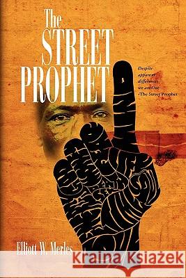 The Street Prophet Elliott Wayne Merles Beverly E. Mantell 9781456352493 Createspace