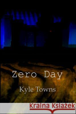 Zero Day Kyle Towns 9781456359539