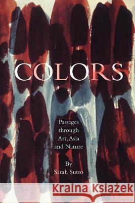 Colors: Passages through Art, Asia and Nature McKibben, Bill 9781456373337