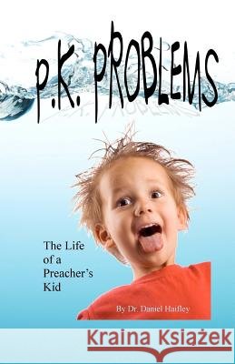 P.K. Problems Dr Daniel Haifley 9781456386757