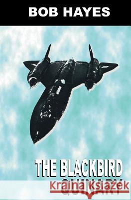 The Blackbird Quinary Bob Hayes 9781456386818 Createspace