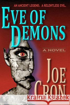Eve of Demons Joe Cron 9781456389734 Createspace