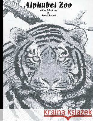 Alphabet Zoo MR Adam J. Kudlack MR Adam J. Kudlack 9781456391386 Createspace