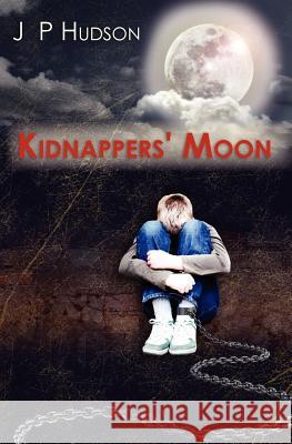 Kidnappers' Moon J. P. Hudson 9781456403386 Createspace