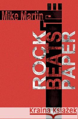 Rock Beats Paper Mike Martin 9781456406530