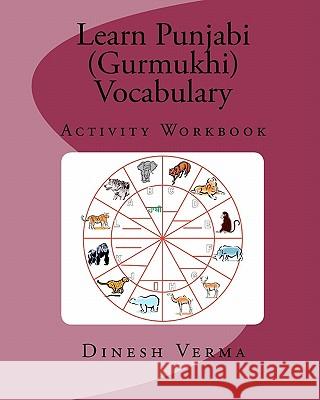 Learn Punjabi (Gurmukhi) Vocabulary Activity Workbook Dinesh C. Verma 9781456411701 Createspace