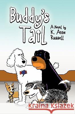 Buddy's Tail K. Anne Russell 9781456411954