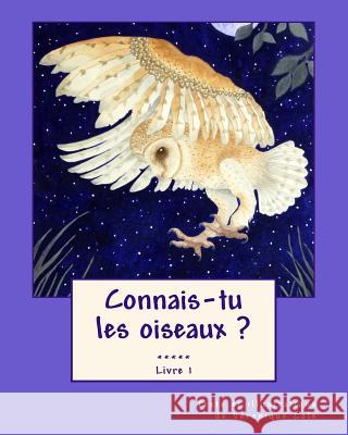 Connais-tu les oiseaux ? (Livre 1) Cole, Veronique 9781456415297 Createspace