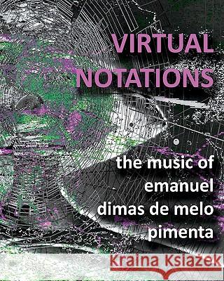 Virtual Notations Emanuel Dimas De Melo Pimenta 9781456416560 Createspace