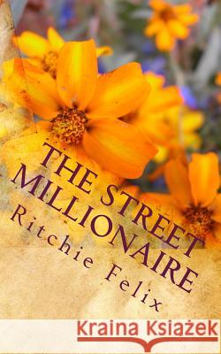 The Street Millionaire Ritchie Felix 9781456421014