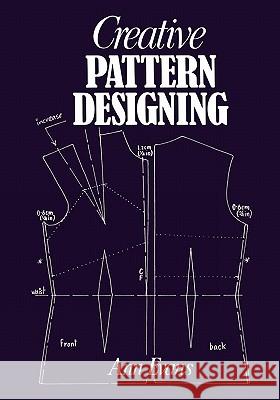 Creative Pattern Designing Ann Evans 9781456424855 Createspace