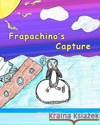 Frapachino's Capture Alyssa McClure 9781456428976