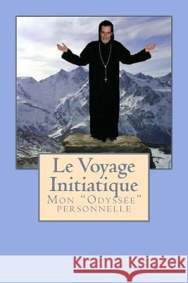Le Voyage Initiatique Mathieu Deux 9781456429072 Createspace Independent Publishing Platform