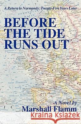 Before The Tide Runs Out Flamm, Marshall 9781456450526 Createspace