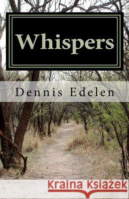 Whispers: An Anthology of Tales from the GSI Years Edelen, Dennis 9781456451349