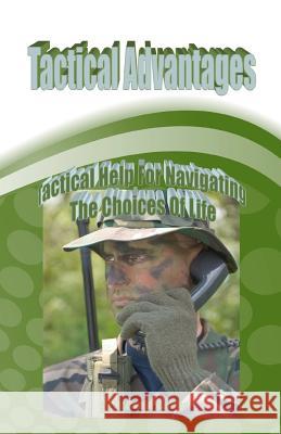 Tactical Advantages Dr Daniel Haifley 9781456453268 Createspace