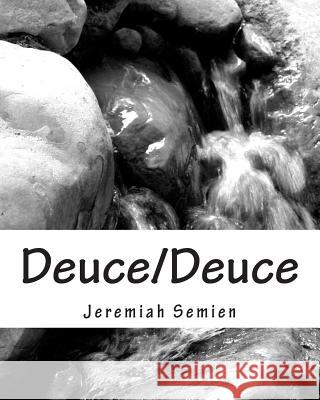 Deuce/Deuce Jeremiah Semien 9781456455095