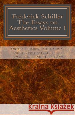 Frederick Schiller: The essay on Aesthetics Rakotolahy, J-Marc 9781456455699 Createspace