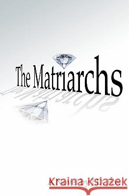 The Matriarchs J. D. Fox 9781456462291 Createspace