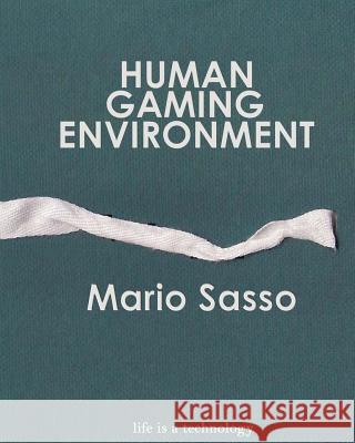 Human Gaming Environment Mario Sasso 9781456462765