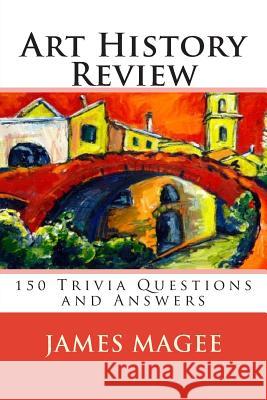 Art History Review James Magee 9781456474348 Createspace