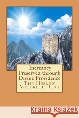 The Hebrew Masoretic Text: Inerrancy Preserved through Divine Providence Bednar, L. 9781456481292 Createspace