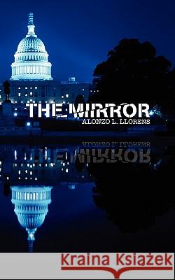 The Mirror MR Alonzo L. Llorens 9781456484125