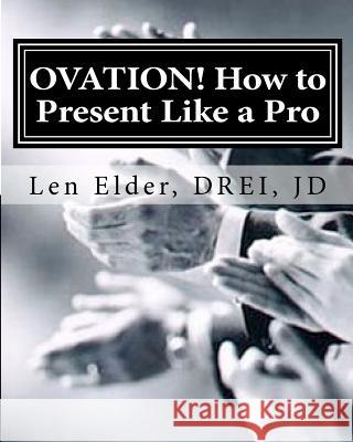 Ovation - How To Present Like A Pro: The Re-Invention of Adult Education Barnabei, Theresa 9781456485573 Createspace