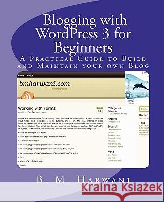 Blogging with WordPress 3 for Beginners: A Practical Guide to Build and Maintain your own Blog Harwani, B. M. 9781456487331 Createspace