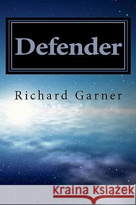 Defender Richard Michael Garner 9781456487447