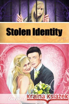 Stolen Identity Lucia Va 9781456490300 Createspace