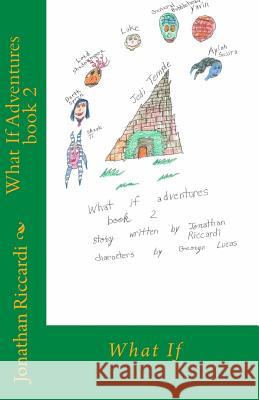 What If Adventures book 2: What If Riccardi, Jonathan P. 9781456494292