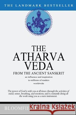 The Atharvaveda Anonymous                                Maurice Bloomfield 9781456503864 Createspace Independent Publishing Platform
