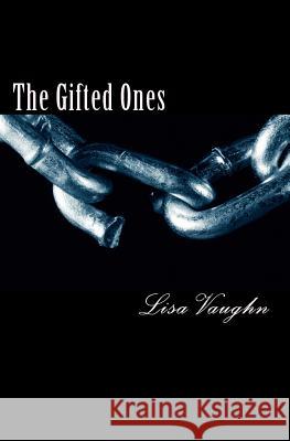 The Gifted Ones Lisa Vaughn 9781456506230