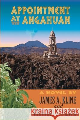 Appointment at Angahuan Richard S. Platz James A. Kline 9781456507770 Createspace