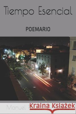 Tiempo Esencial Manuel Pauca 9781456513054 Createspace Independent Publishing Platform