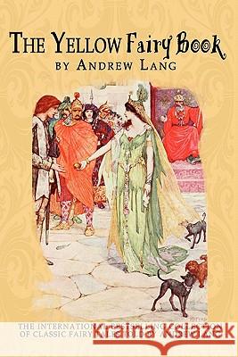 The Yellow Fairy Book Andrew Lang 9781456513207 Createspace