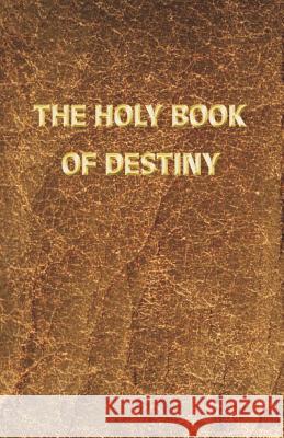 The Holy Book of Destiny Maitreya Friend 9781456517601