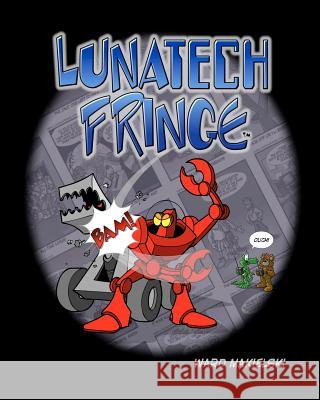 LunaTECH Fringe: Volume One Makielski, Ward 9781456517663 Createspace