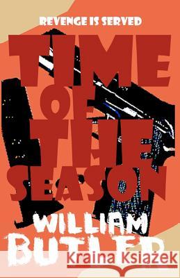 Time of The Season Butler, William 9781456523466