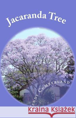 Jacaranda Tree Wendy Cumberland 9781456524128 Createspace