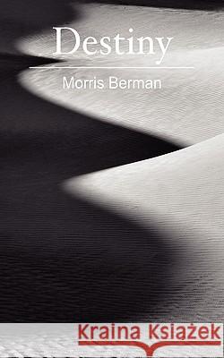 Destiny Morris Berman 9781456531843 Createspace