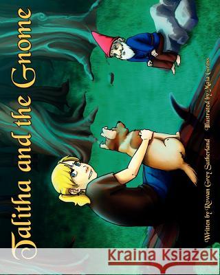 Talitha and the Gnome: The Warg Maia Gross Rowan Grey Sutherland 9781456533533 Createspace