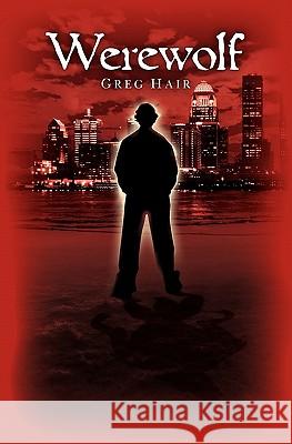 Werewolf Greg Hair 9781456534462 Createspace