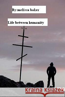 life between humanity: chuck life Baker, Melissa 9781456536268