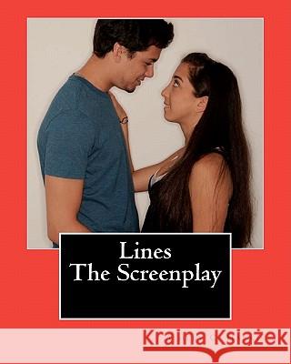 Lines The Screenplay Harris, Ashley C. 9781456536688 Createspace