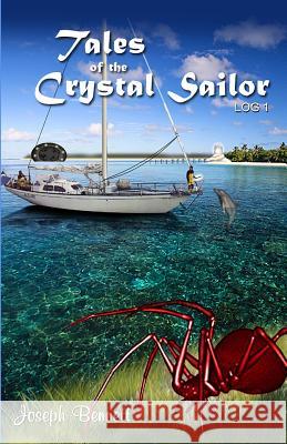 Tales of the Crystal Sailor Joseph H. Bennett Joseph Bennett Donna Casey 9781456538316 Createspace